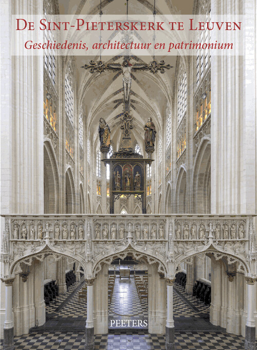 Monografie ‘De Sint-Pieterskerk te Leuven: Geschiedenis, Architectuur en Patrimonium’